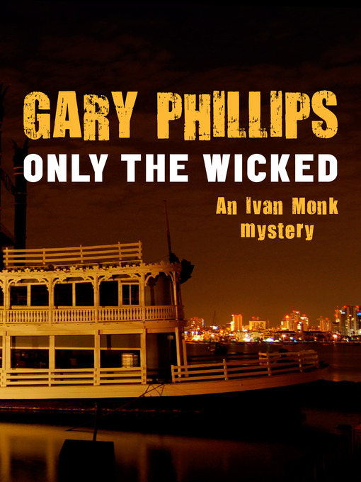Title details for Only the Wicked by Gary Phillips - Available